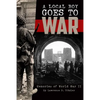 A Local Boy Goes to War: Memories of World War II - Paperback