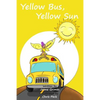 Yellow Bus, Yellow Sun (Teach Kids Colors -- the learning-colors book series for toddlers and children ages 1-5) - Paperback