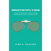 How to Become a Pilot - Demystiflying: Demystiflying: How to Become a Pilot for Those Who Don't Speak Pilot - Paperback