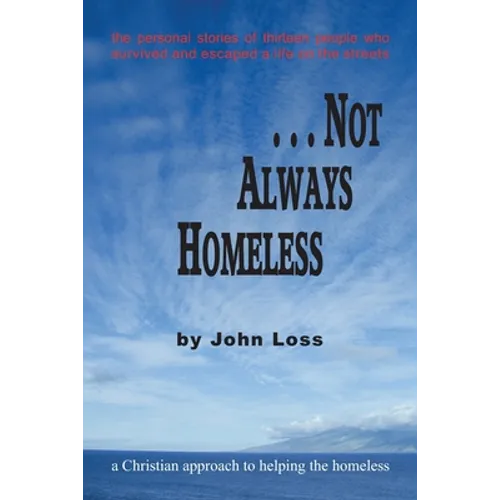 ...Not Always Homeless: A Christian approach to helping the homeless - Paperback