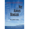 ...Not Always Homeless: A Christian approach to helping the homeless - Paperback
