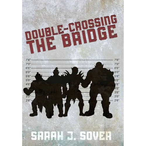 Double-Crossing the Bridge - Hardcover