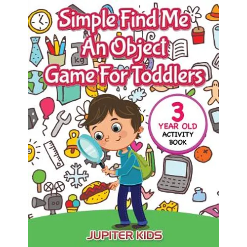 Simple Find Me An Object Game For Toddlers: 3 Year Old Activity Book - Paperback