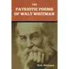 The Patriotic Poems of Walt Whitman - Paperback