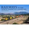 Railways in the North American Landscape - Paperback