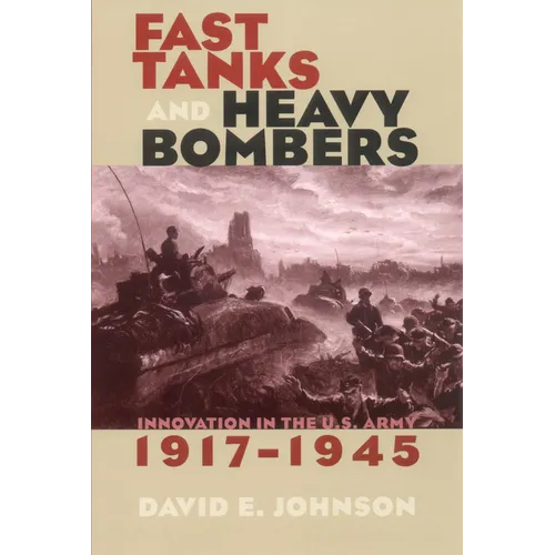 Fast Tanks and Heavy Bombers - Paperback