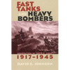 Fast Tanks and Heavy Bombers - Paperback