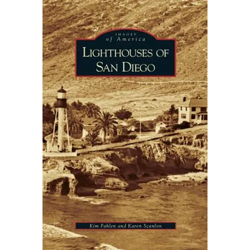 Lighthouses of San Diego - Hardcover