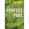 The Perfect Pass: American Genius and the Reinvention of Football - Paperback