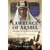 Lawrence of Arabia: Colonel T.E Lawrence Cb, Dso - Places and Objects of Interest - Hardcover