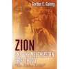 Zion and the Melchizedek Priesthood - Paperback