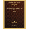 The History And Culture Of The Olive (1846) - Paperback