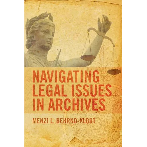 Navigating Legal Issues in Archives - Paperback