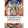 Vaishnava Holidays - Paperback