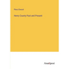 Henry County Past and Present - Paperback
