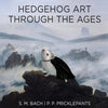 Hedgehog Art Through The Ages - Paperback