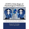 OCPD's Only Hope of Psychological Wellness!: The One Scientific Plan Capable of Progressively Freeing the OCPD Bound - Paperback