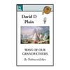 Ways of Our Grandfathers: Our Traditions and Culture - Paperback