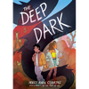 The Deep Dark: A Graphic Novel - Paperback