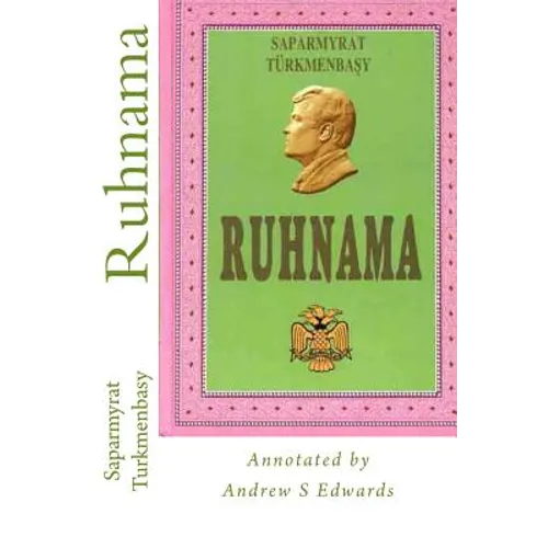 Ruhnama: The Book of the Soul (Annotated Version) - Paperback