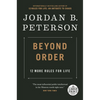 Beyond Order: 12 More Rules for Life - Paperback