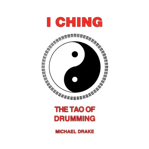 I Ching: The Tao Of Drumming - Paperback