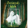 Zussassa's Wish: The magic of friendship - Hardcover