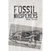 Fossil Whisperers - Paperback
