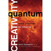 Quantum Creativity: Think Quantum, Be Creative - Paperback