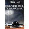 Baseball: An Astrological Sightline - Paperback