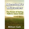 Messiah's Miracles: The Power of Having Faith in Jesus Christ - Paperback