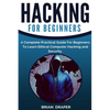 Hacking: A Complete Practical Guide For Beginners To Learn Ethical Computer Hacking and Security - Paperback