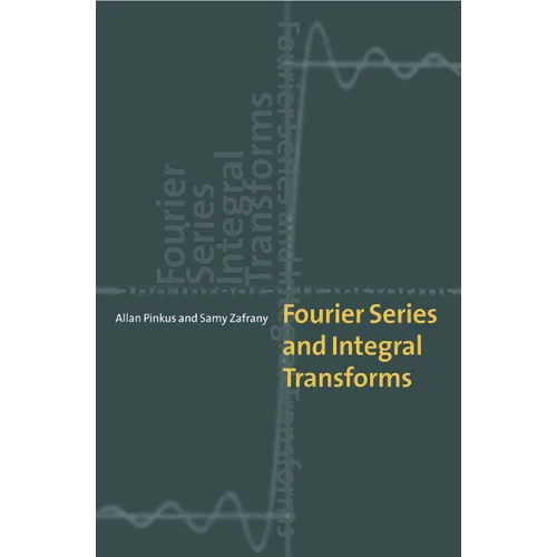 Fourier Series and Integral Transforms - Paperback