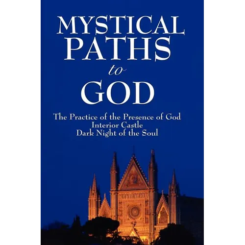 Mystical Paths to God: Three Journeys - Paperback