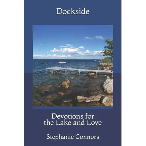 Dockside: Devotions for the Lake and Love - Paperback