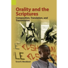 Orality and the Scriptures: Composition, Translation, and Transmission - Paperback