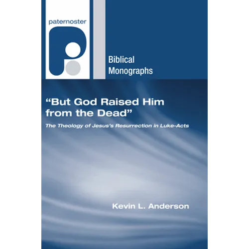"But God Raised Him from the Dead" - Hardcover