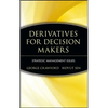 Derivatives for Decision Makers: Strategic Management Issues - Hardcover
