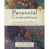 Perennial Combinations: Stunning Combinations That Make Your Garden Look Fantastic Right from the Start - Paperback