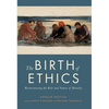 The Birth of Ethics - Paperback