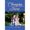 Changing Faces: A Journey of Hope and Perseverance - Paperback