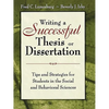 Writing a Successful Thesis or Dissertation: Tips and Strategies for Students in the Social and Behavioral Sciences - Paperback