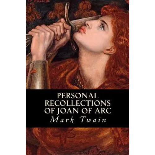 Personal Recollections of Joan of Arc - Paperback