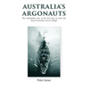 Australia's Argonauts: The remarkable story of the first class to enter the Royal Australian Naval College - Hardcover