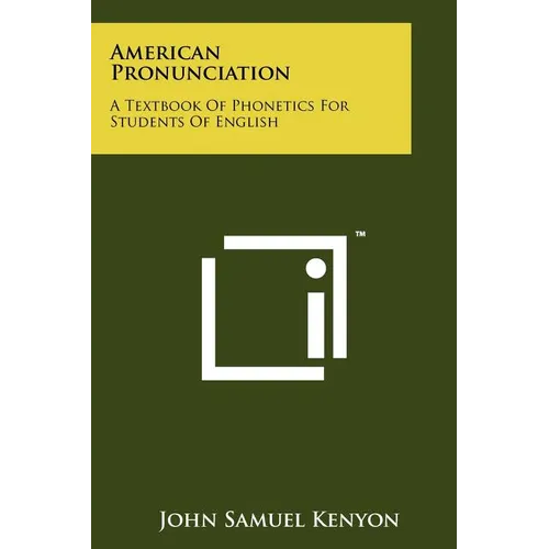 American Pronunciation: A Textbook Of Phonetics For Students Of English - Paperback