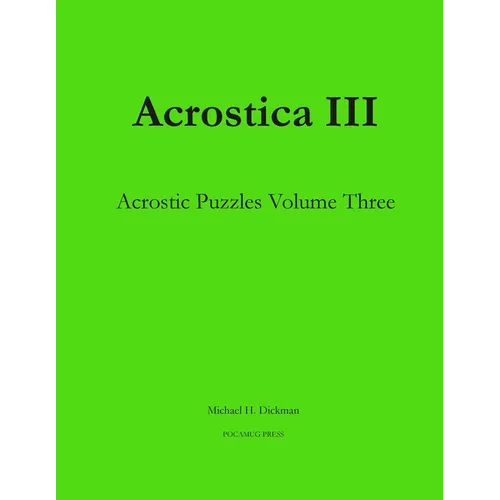 Acrostica III: Acrostic Puzzles Volume Three - Paperback