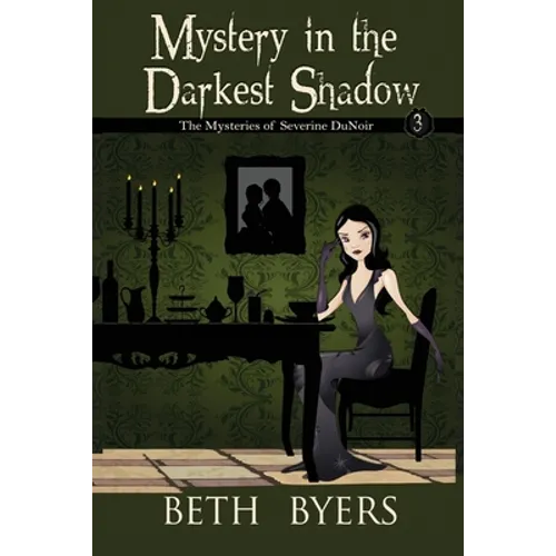 Mystery in the Darkest Shadow: A Severine DuNoir Historical Cozy Adventure - Paperback