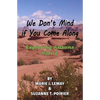 We Don't Mind if You Come Along: Exploring Arizona, Part 2 - Paperback