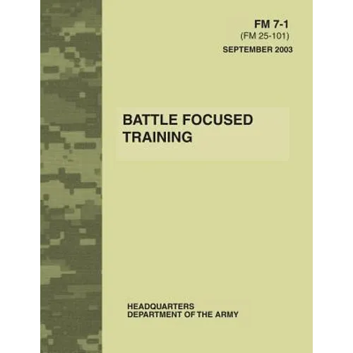 Battle Focused Training (FM 7-1) - Paperback