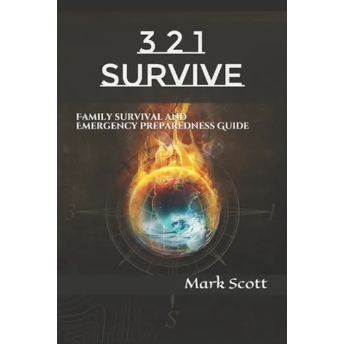 3 2 1 Survive: Family Survival and Emergency Preparedness Guide - Paperback
